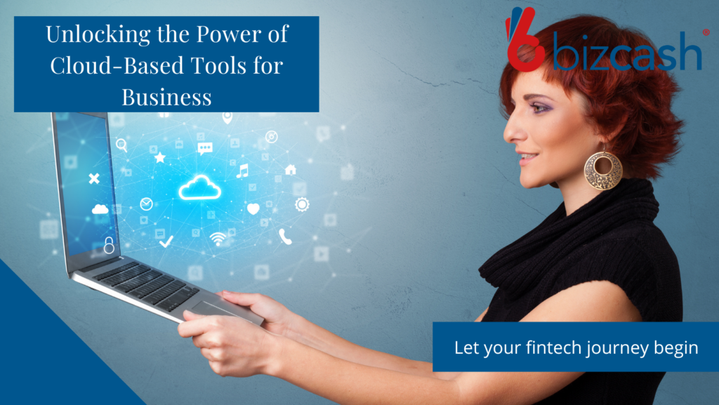 Unlocking the Power of Cloud-Based Tools for Business